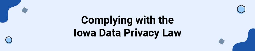 Complying with the Iowa Data Privacy Law