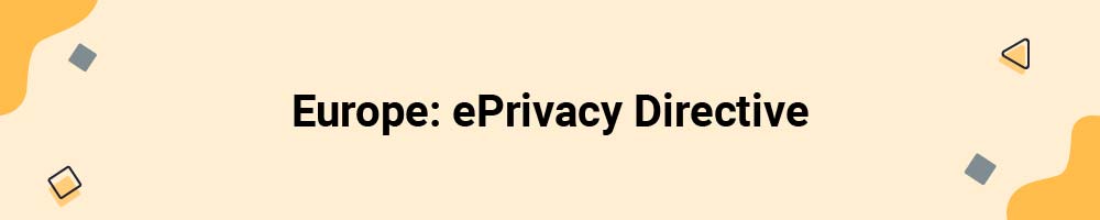 Europe: ePrivacy Directive