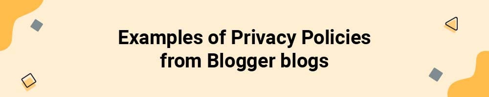 Examples of Privacy Policies from Blogger blogs