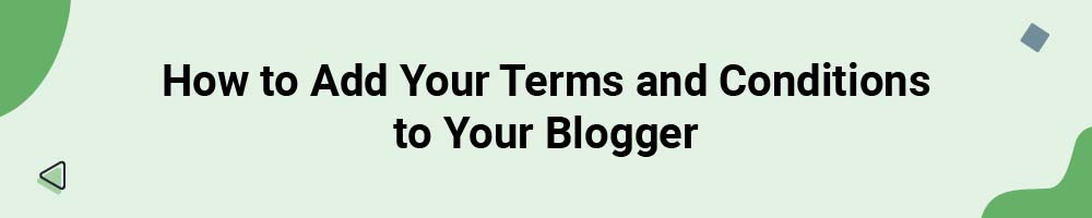 How to Add Your Terms and Conditions to Your Blogger