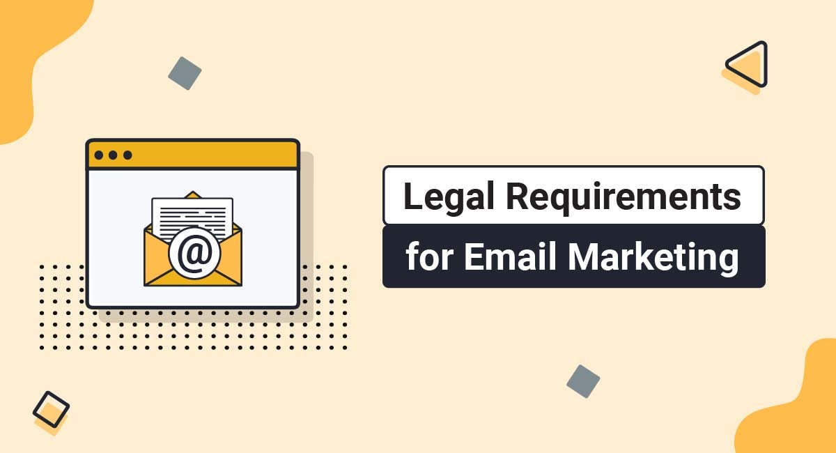 Legal Requirements for Email Marketing