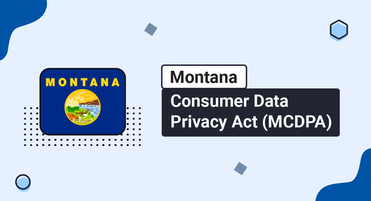 Montana Consumer Data Privacy Act (MCDPA)