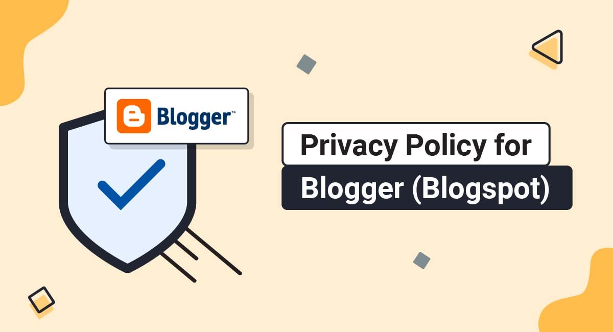 Privacy Policy for Blogger (Blogspot)