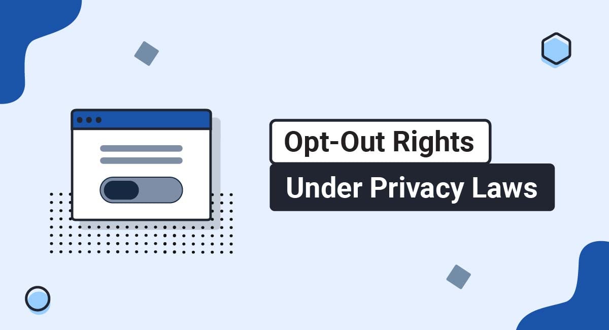 Opt-Out Rights Under Privacy Laws - TermsFeed