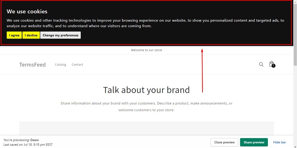 TermsFeed Shopify: Store Home page with the Preview of your Free Cookie Consent Notice Banner highlighted