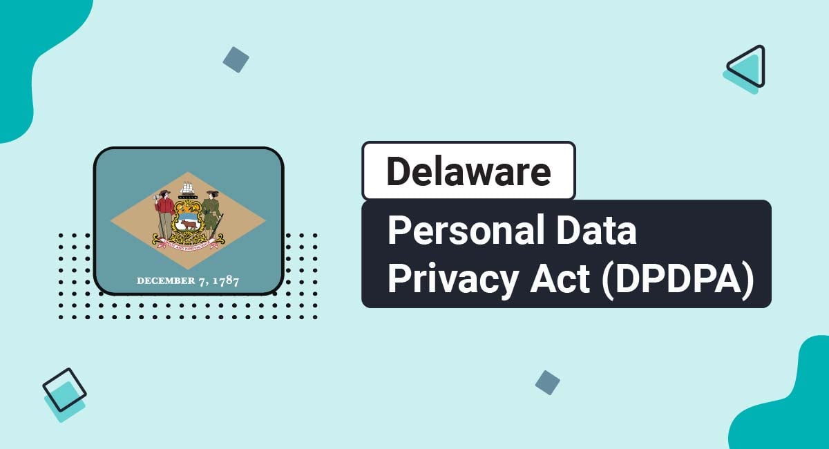 Delaware Personal Data Privacy Act (DPDPA)