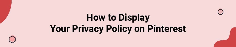 How to Display Your Privacy Policy on Pinterest