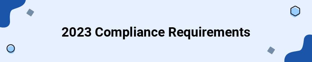 2023 Compliance Requirements