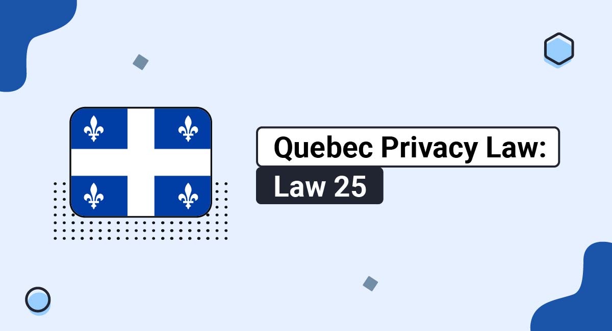 Quebec Privacy Law: Law 25