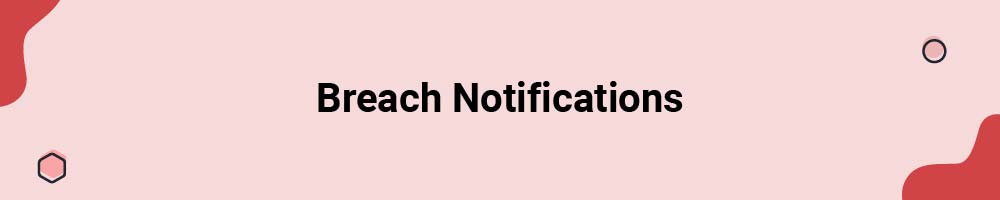Breach Notifications