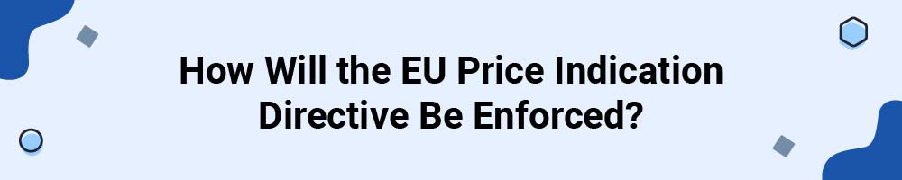 How Will the EU Price Indication Directive Be Enforced?