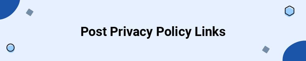 Post Privacy Policy Links