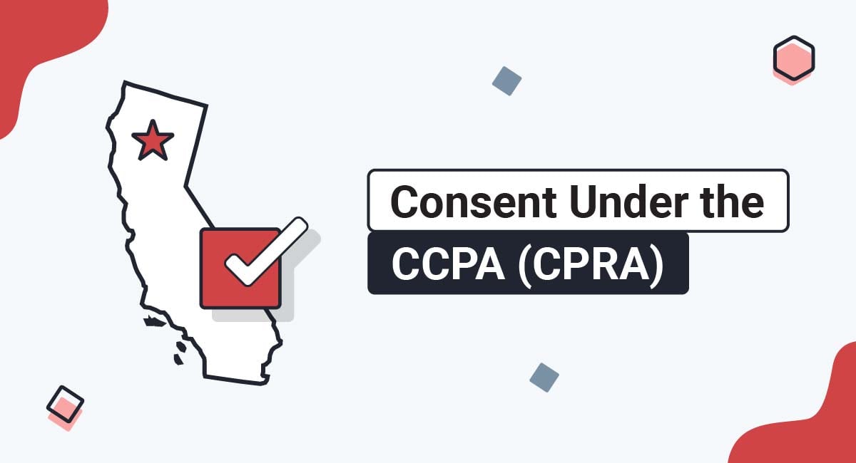 Consent Under the CCPA (CPRA)