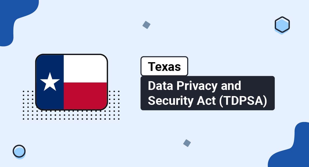 Texas Data Privacy and Security Act (TDPSA)