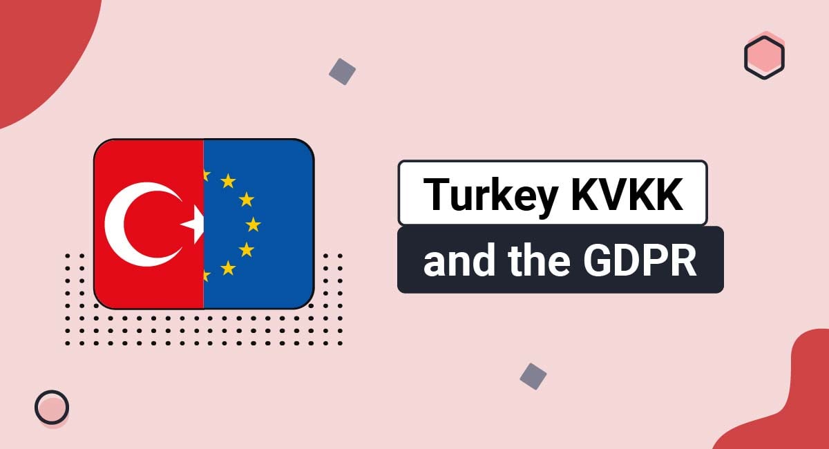 Turkey KVKK and the GDPR