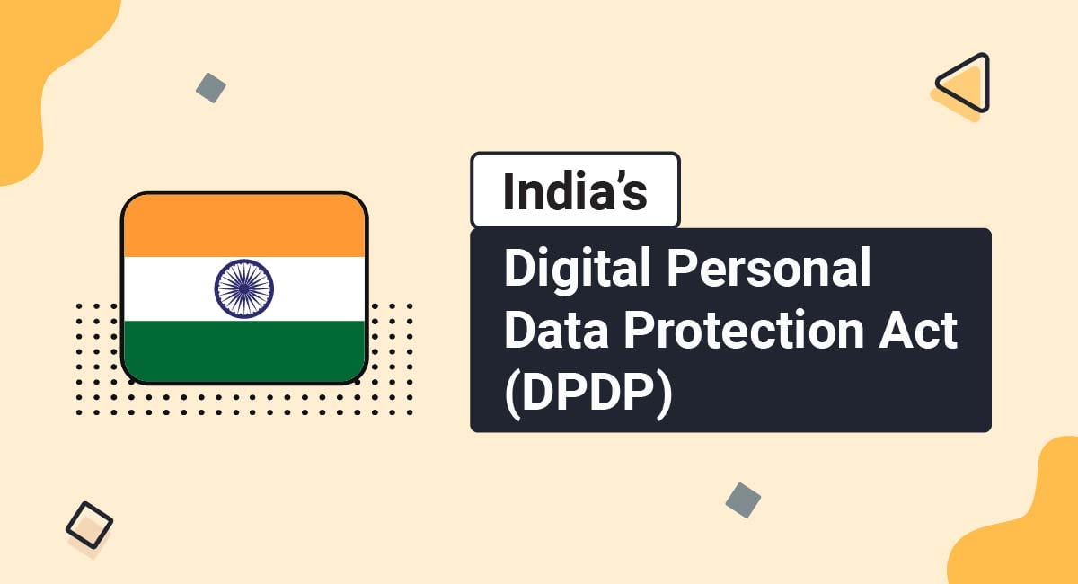 India's Digital Personal Data Protection Act (DPDP)