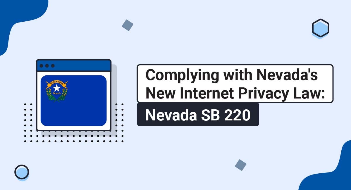 Complying with Nevada's New Internet Privacy Law: Nevada SB 220