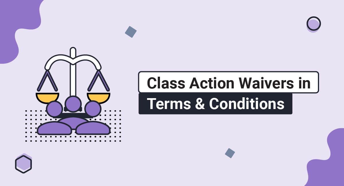 Class Action Waivers in Terms & Conditions