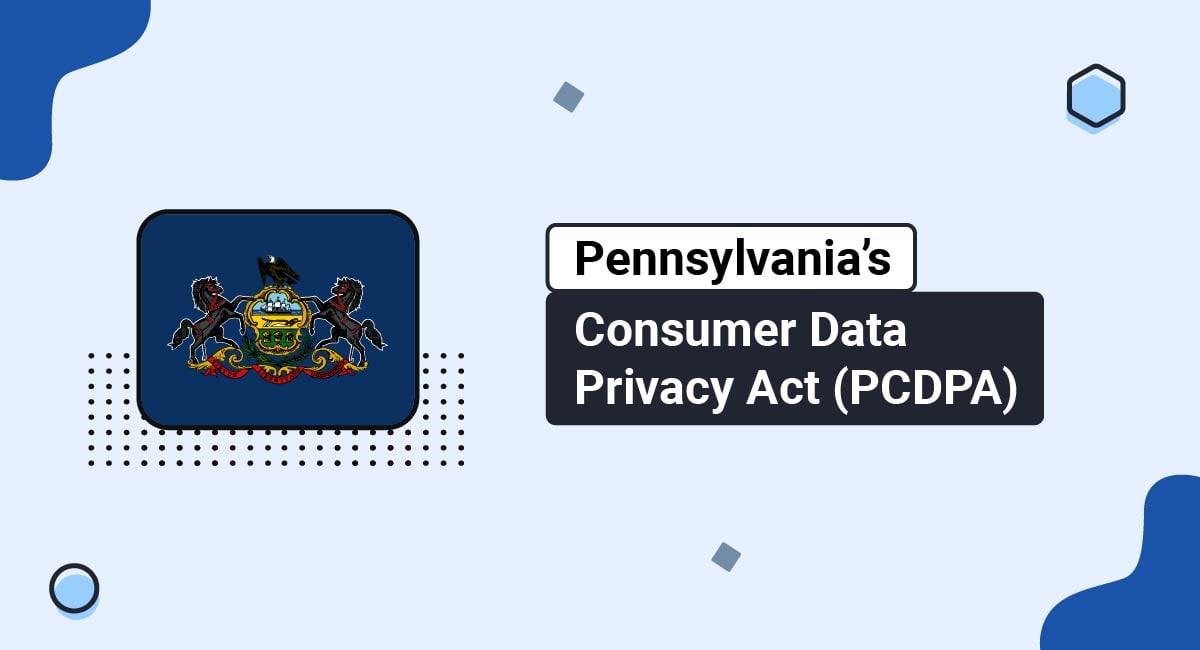 Pennsylvania's Consumer Data Privacy Act (PCDPA)