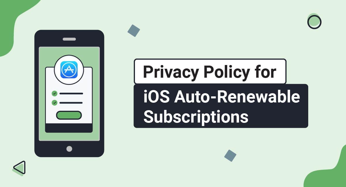 Privacy Policy for iOS Auto-Renewable Subscriptions