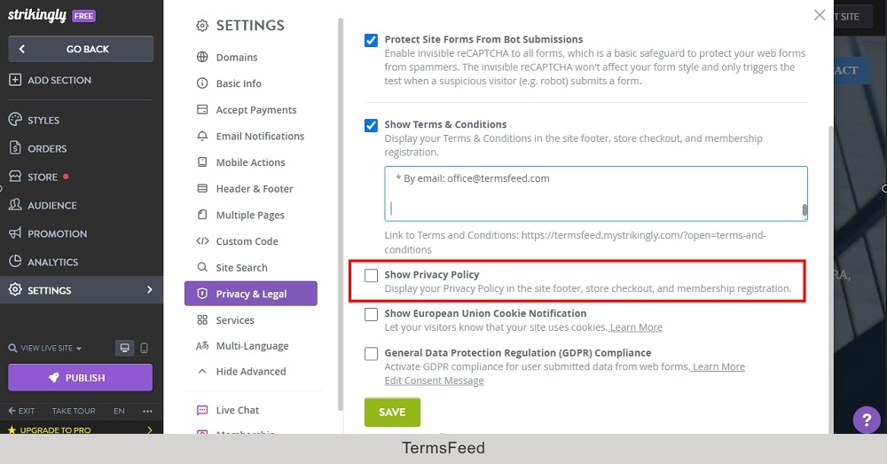 TermsFeed Strikingly: Edit Sites - Settings - Advanced - Privacy and Legal - Show Privacy Policy option