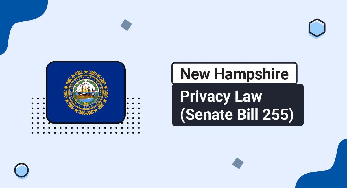 New Hampshire Privacy Law (Senate Bill 255)