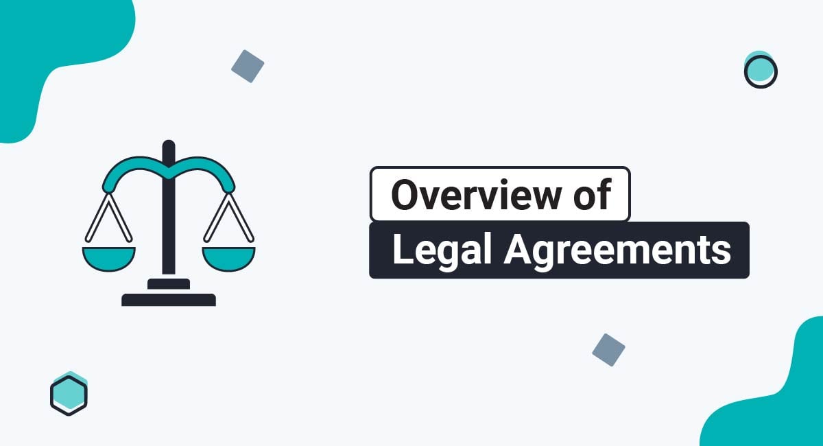 Overview of Legal Agreements