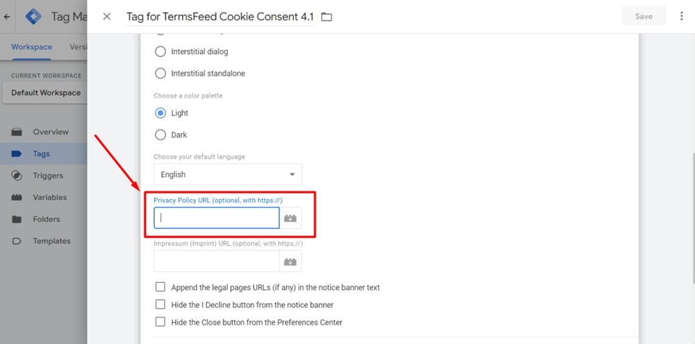 Tag Manager - Ecommerce Legal - Dashboard - Tags - Custom tag type TermsFeed Cookie Consent added - Add Privacy Policy URL - optional field - highlighted