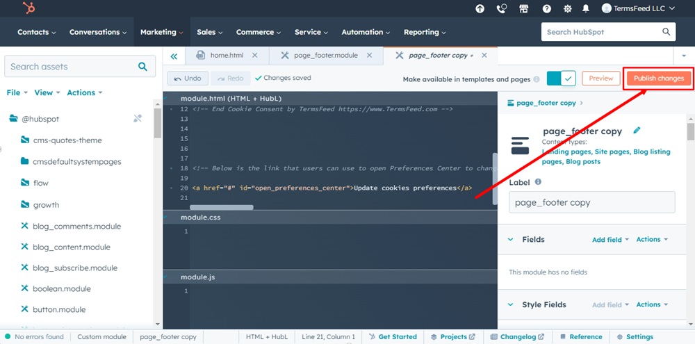 TermsFeed HubSpot - Design Tools - Footer Page Cloned - Pasted the generated Cookie Consent code in the HTML + HubL filed - Publish changes