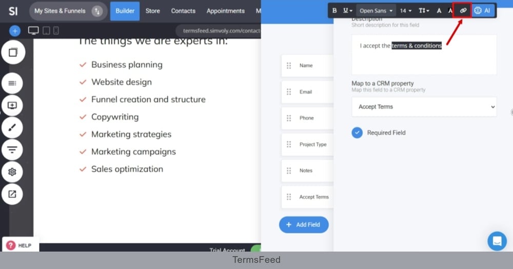TermsFeed Simvoly - Builder menu - Contact Us page - Accept Terms field added - adjust settings - Select the Terms and Conditions and go to the Link icon