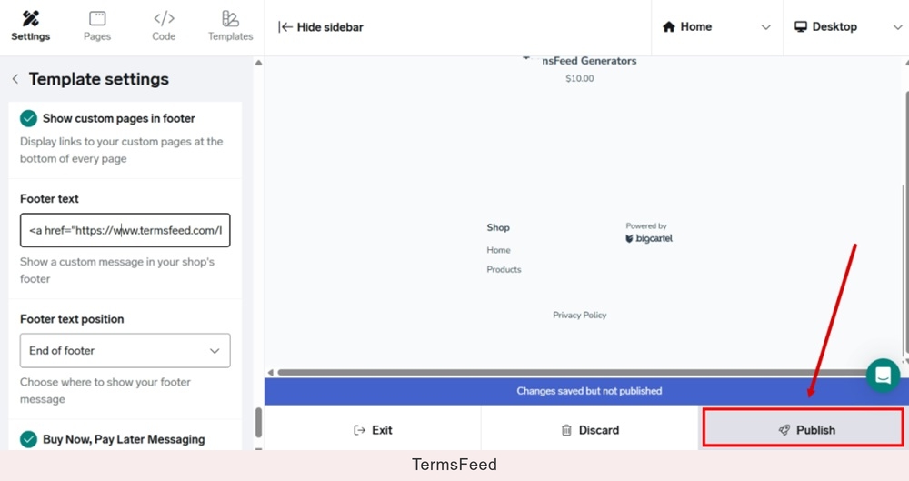 TermsFeed Big Cartel - Shop designer - Settings - Template - Footer text - Privacy Policy added - Publish