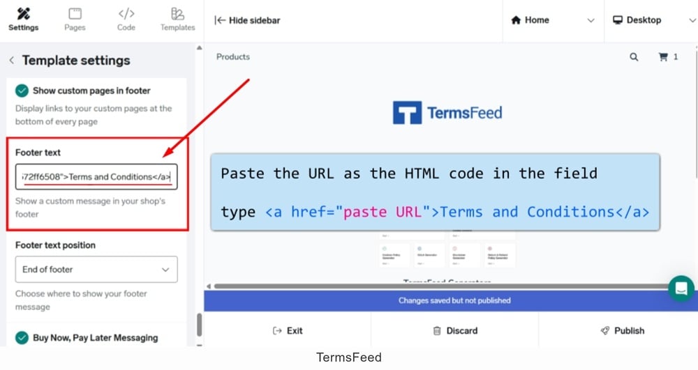 TermsFeed Big Cartel - Shop designer - Settings - Template - Footer text - Terms and Conditions paste URL as the HTML code