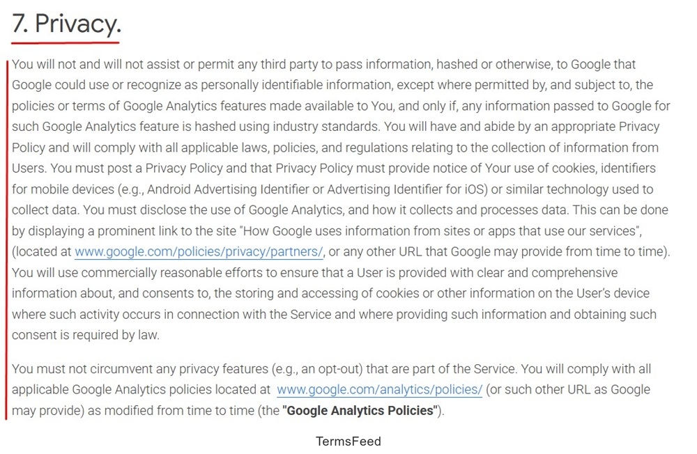 Google Analytics Term of Service, it demands users reveal their use of cookies and other data collection technologies in their Privacy Policies