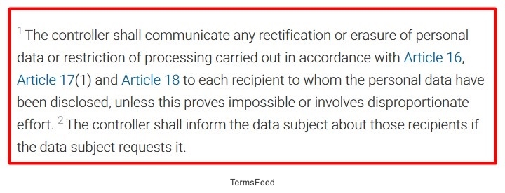 GDPR Article 19: Data controllers must communicate data correction and deletion requests
