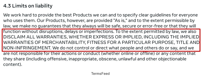 Facebook - ToS - Section disclaims all warranties, whether express or implied, setting limits on liability