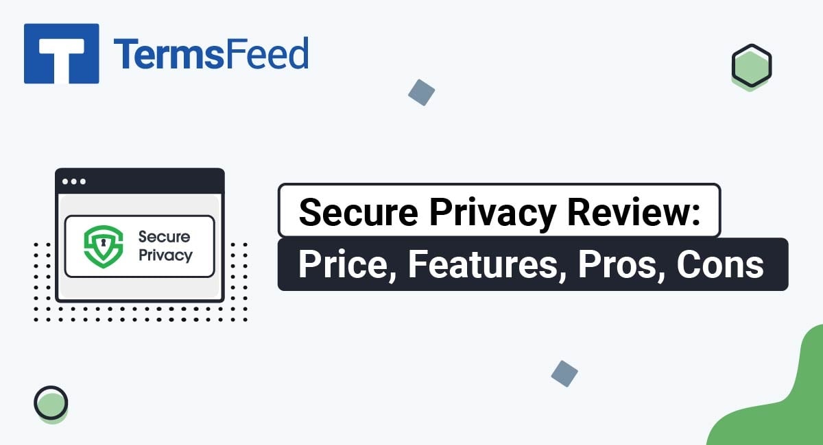 Secure Privacy Review: Price, Features, Pros, Cons
