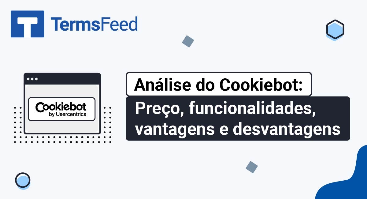 Análise do Cookiebot: Preço, funcionalidades, vantagens e desvantagens
