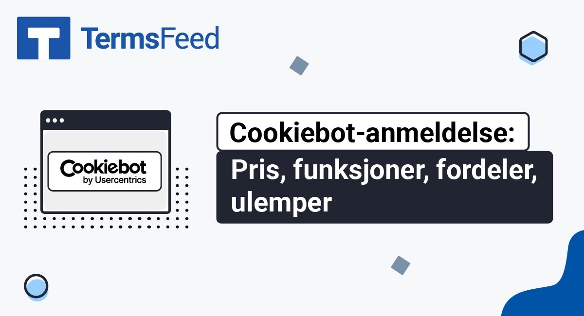 Cookiebot-anmeldelse: Pris, funksjoner, fordeler, ulemper