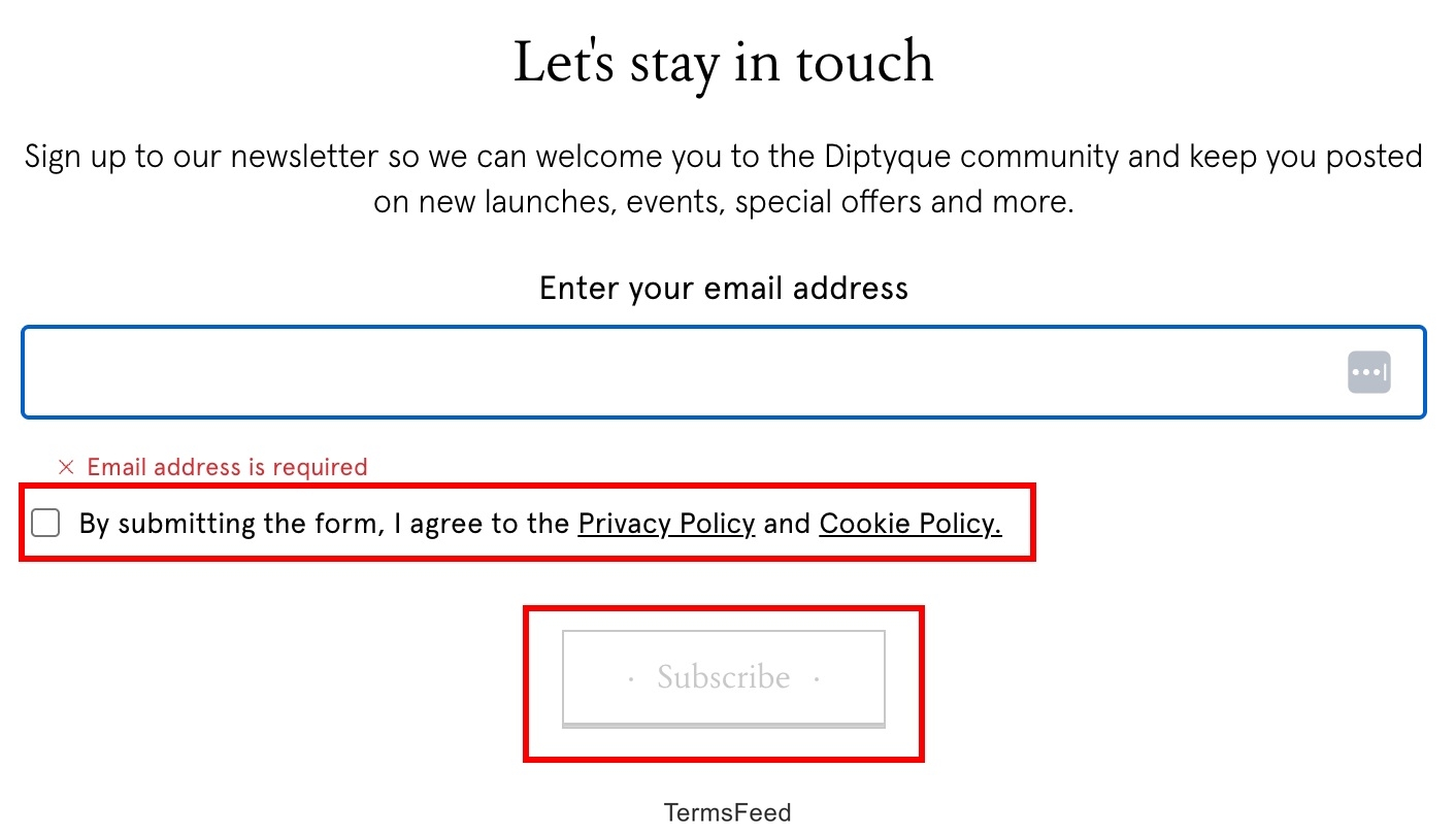 Diptyque Paris - Subscribe form with unchecked checkbox to agree to Privacy Policy and Cookie PolicyDiptyque Paris - Subscribe form with unchecked checkbox to agree to Privacy Policy and Cookie Policy